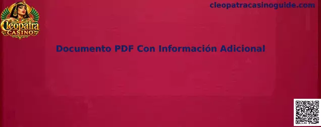 Documento PDF Con Información Adicional de Cleopatra Casino