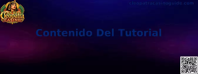 Contenido Del Tutorial de Cleopatra Casino