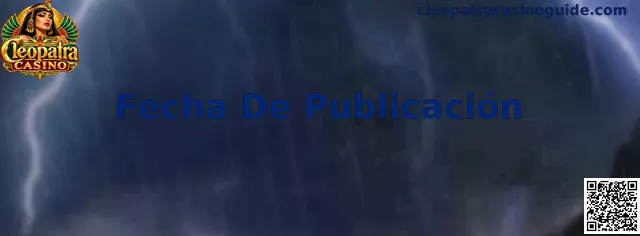 Información sobre Fecha De Publicación en Cleopatra Casino