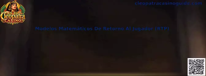 Modelos Matemáticos De Retorno Al Jugador RTP