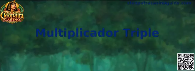 Ilustración del Multiplicador Triple en Cleopatra Casino