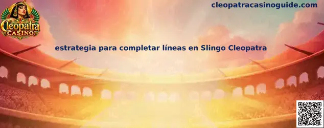 Referencia visual para comprender cómo completar líneas en el tablero de Slingo Cleopatra