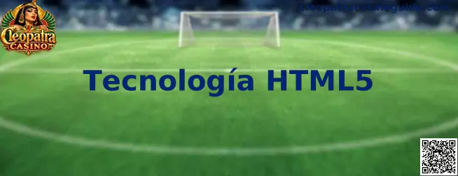 Arquitectura y compatibilidad multiplataforma de Tecnología HTML5 en juegos digitales