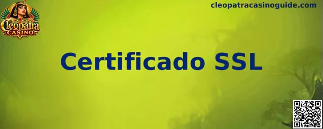 Imagen informativa sobre el Certificado SSL y la protección de conexiones HTTPS en Cleopatra Casino