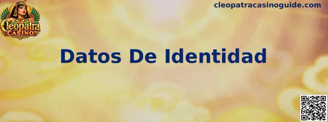 Proceso de Datos De Identidad en Cleopatra Casino